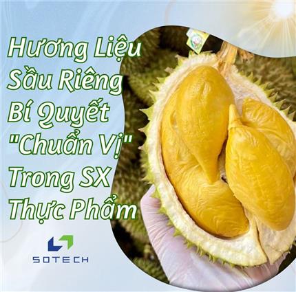 Hương Liệu Sầu Riêng: Bí Quyết Trong Sản Xuất Thực Phẩm
